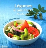 Légumes & Tutti frutti de Pascale Weeks